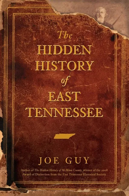 The Hidden History of East Tennessee - Hardcover
