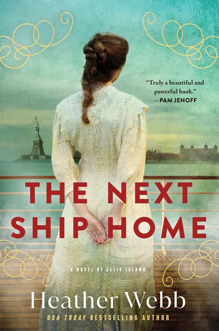 The Next Ship Home: A Novel of Ellis Island - Hardcover