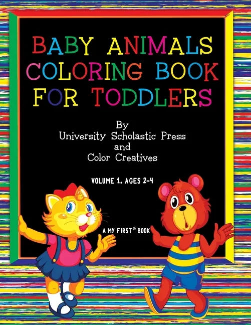 Baby Animals Coloring Book for Toddlers: Volume 1, Ages 2-4 - Paperback