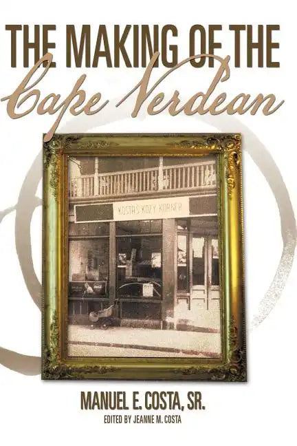 The Making of the Cape Verdean - Paperback