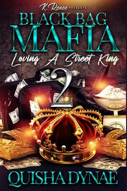 Black Bag Mafia: Loving a Street King 2 - Paperback