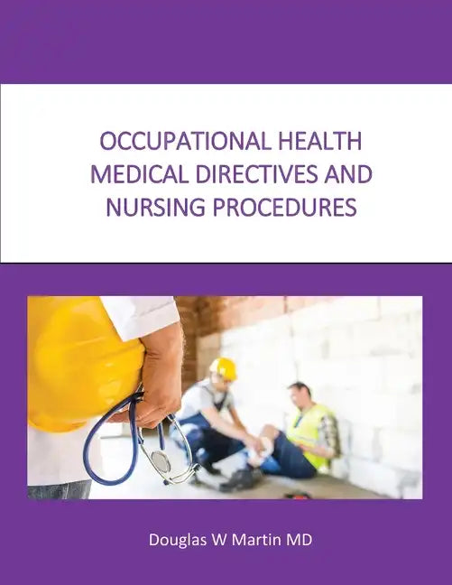 Occupational Health Medical Directives and Nursing Procedures - Paperback
