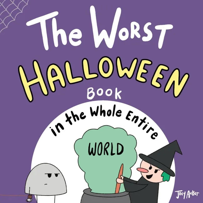 The Worst Halloween Book in the Whole Entire World - Paperback