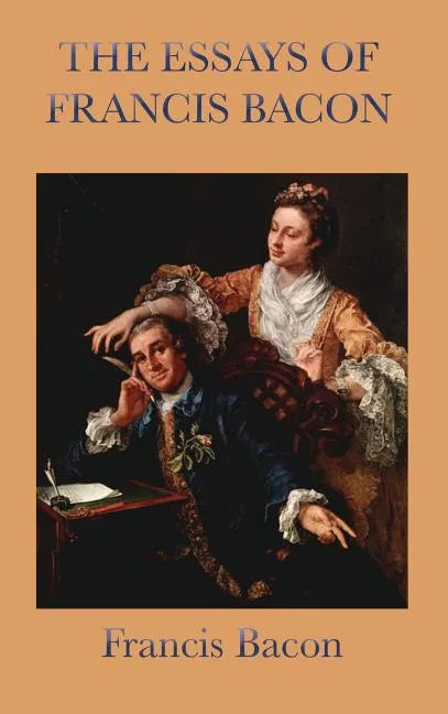 Essays of Francis Bacon - Hardcover