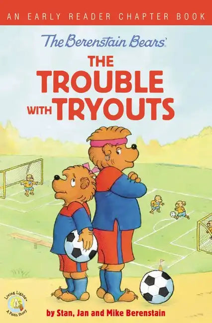 The Berenstain Bears the Trouble with Tryouts: An Early Reader Chapter Book - Paperback