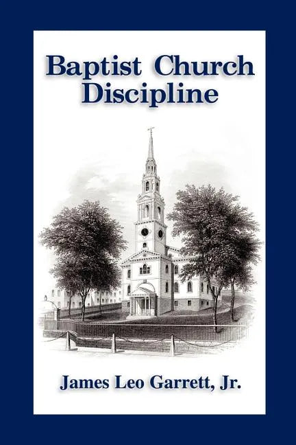 Baptist Church Discipline. Revised Edition - Paperback