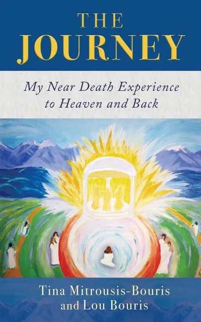 The Journey: My Near Death Experience to Heaven and Back - Paperback