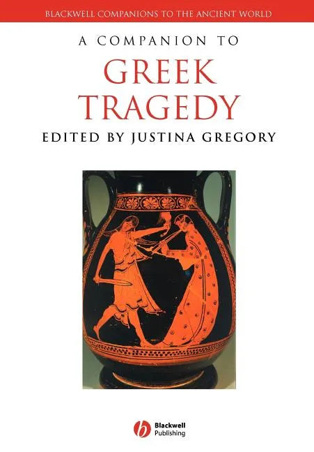 A Companion to Greek Tragedy - Paperback