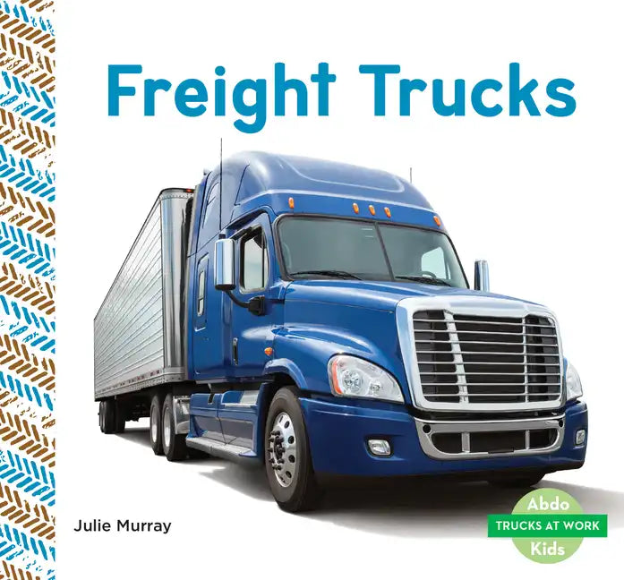 Freight Trucks - Library Binding