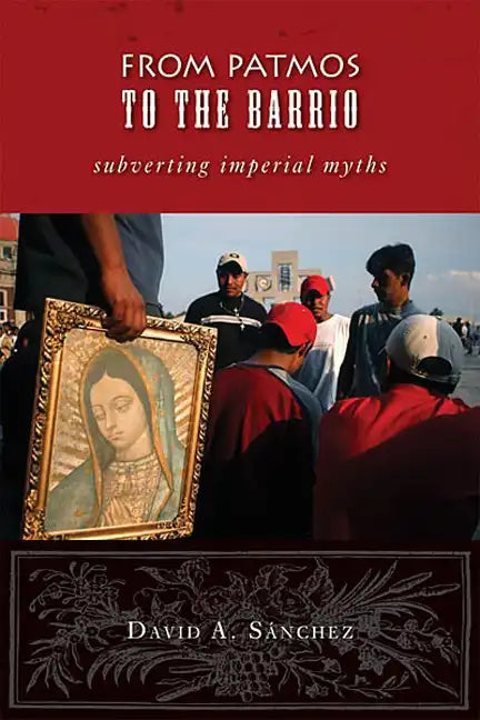 From Patmos to the Barrio: Subverting Imperial Myths - Paperback
