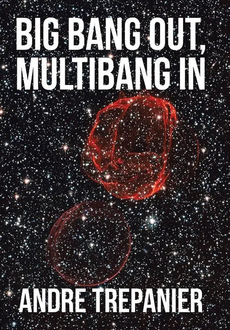 Big Bang Out, Multibang In - Hardcover
