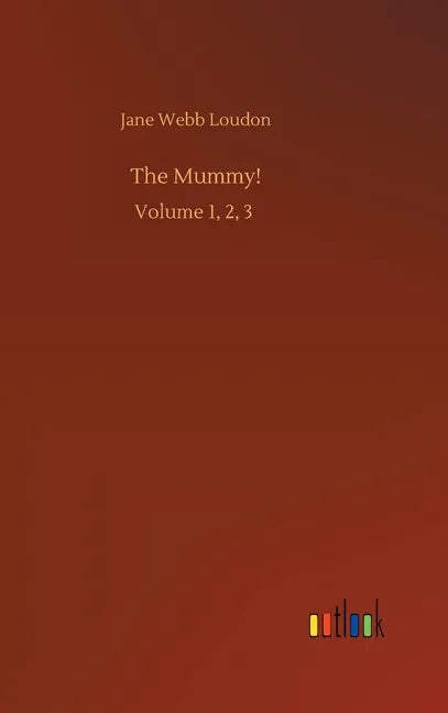 The Mummy!: Volume 1, 2, 3 - Hardcover