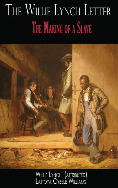 The Willie Lynch Letter: The Making of a Slave - Hardcover