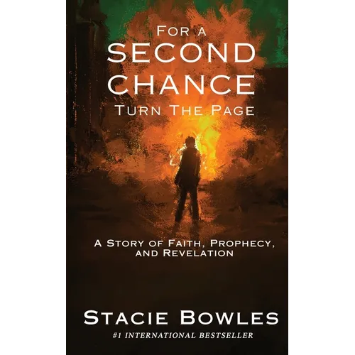 For a Second Chance, Turn the Page: A Story of Faith, Prophecy, and Revelation - Paperback