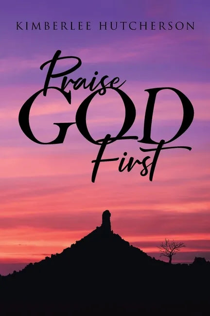 Praise God First - Paperback