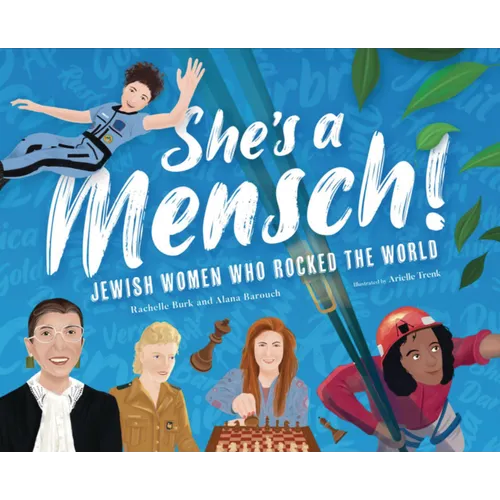 She's a Mensch!: Jewish Women Who Rocked the World - Hardcover