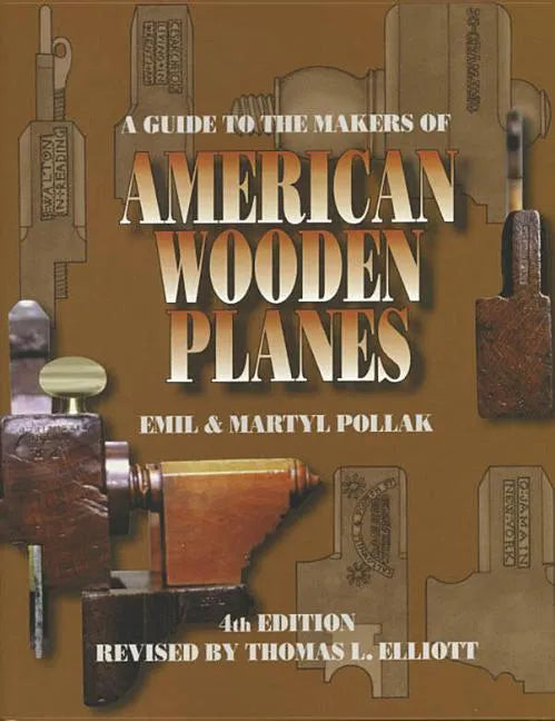 A Guide to the Makers of American Wooden Planes - Paperback