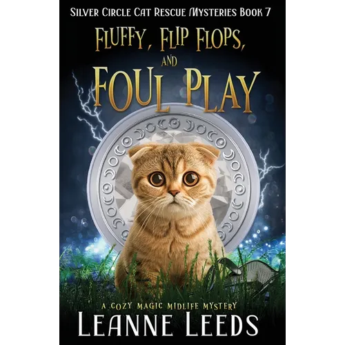 Fluffy, Flip Flops, and Foul Play: A Cozy Magic Midlife Mystery - Paperback