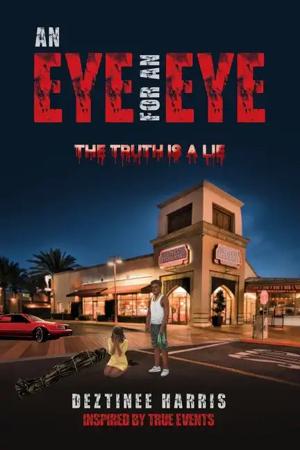 An eye for an eye the truth is a lie - Paperback