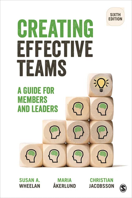 Creating Effective Teams: A Guide for Members and Leaders - Paperback