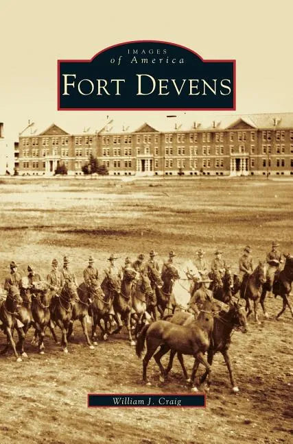 Fort Devens - Hardcover