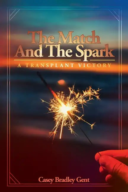 The Match And The Spark - Paperback