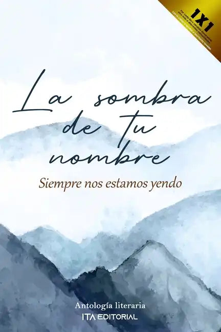 La sombra de tu nombre: Siempre nos estamos yendo - Paperback