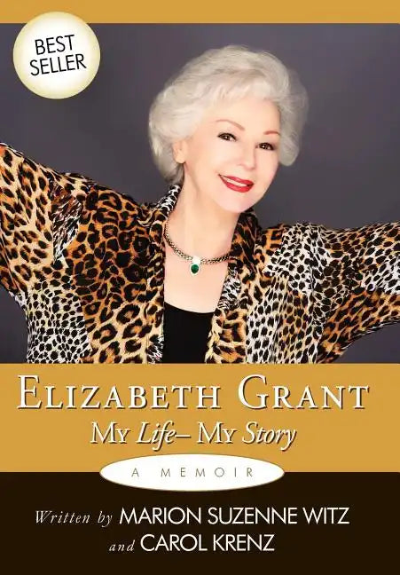 Elizabeth Grant: My Life-My Story - Hardcover