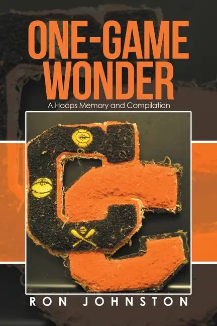 One-Game Wonder: A Hoops Memory and Compilation - Paperback