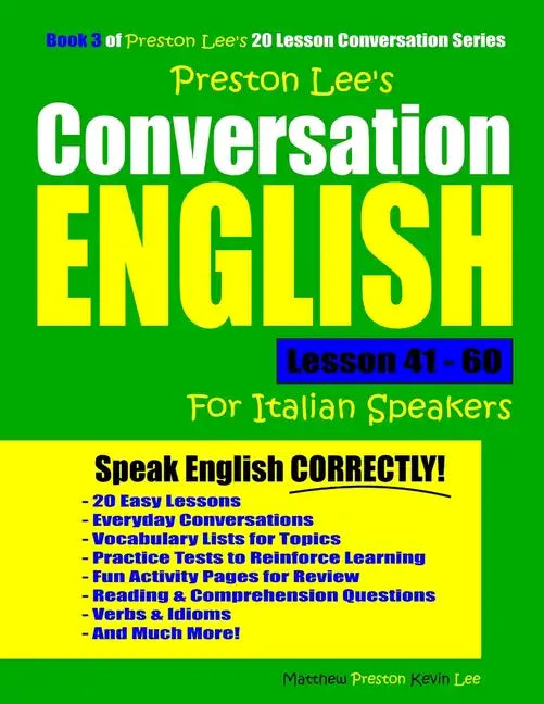Preston Lee's Conversation English For Italian Speakers Lesson 41 - 60 - Paperback