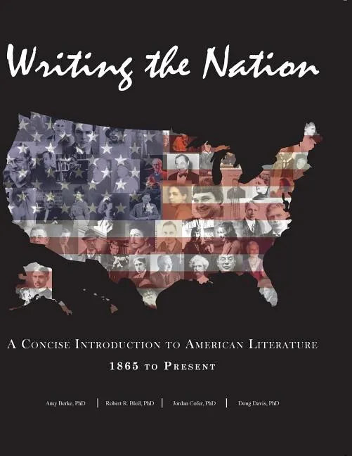 Writing the Nation: A Concise Introduction to American Literature 1865 to Present - Paperback
