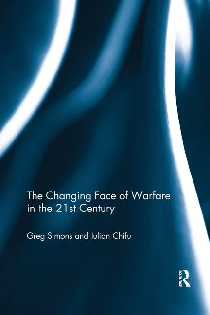 The Changing Face of Warfare in the 21st Century - Paperback