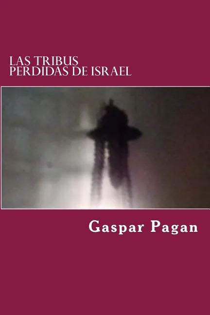 Las Tribus Perdidas de Israel: Vida de Jesus - Paperback