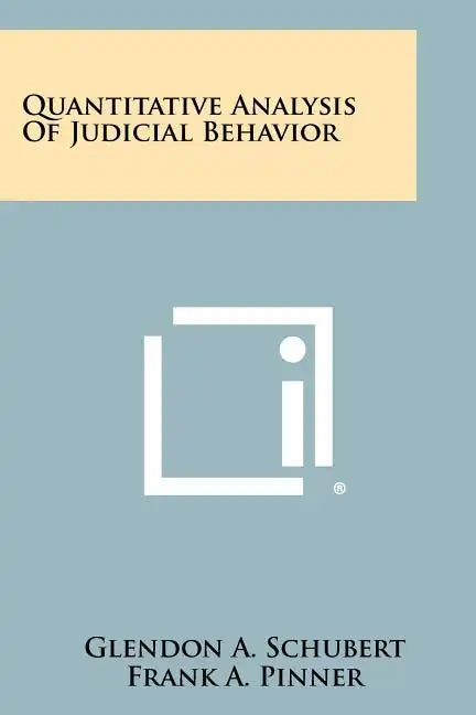 Quantitative Analysis Of Judicial Behavior - Paperback
