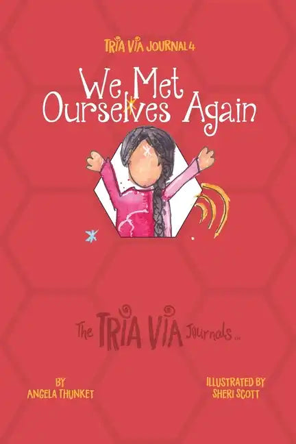 TRIA VIA Journal 4: We Met Ourselves Again - Paperback