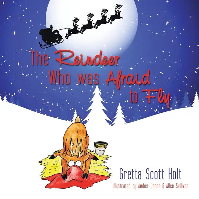 The Reindeer Who Was Afraid to Fly - Paperback