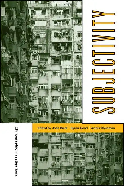 Subjectivity: Ethnographic Investigations Volume 7 - Paperback