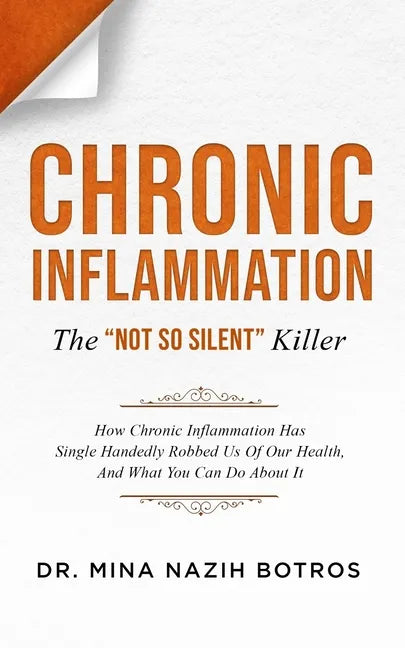 Chronic Inflammation: The "Not So Silent" Killer - Paperback