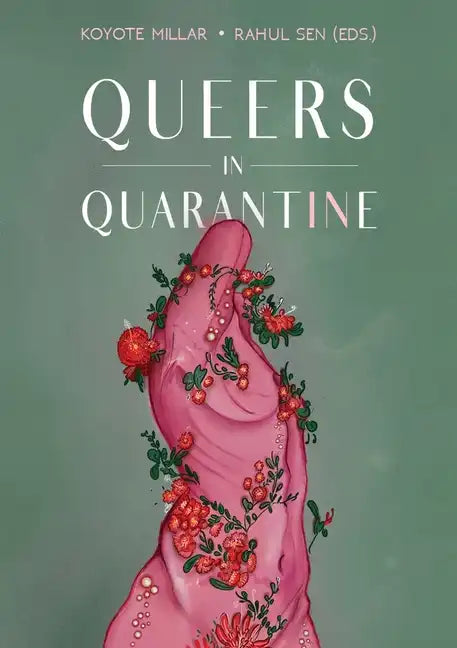 Queers in Quarantine: Anthology - Paperback