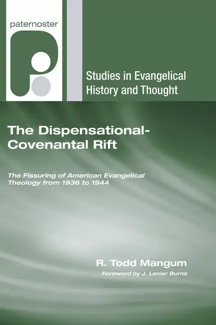 The Dispensational-Covenantal Rift - Hardcover