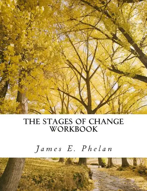 The Stages of Change Workbook: Practical Exercises For Personal Awareness and Change - Paperback