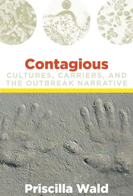 Contagious: Cultures, Carriers, and the Outbreak Narrative - Paperback