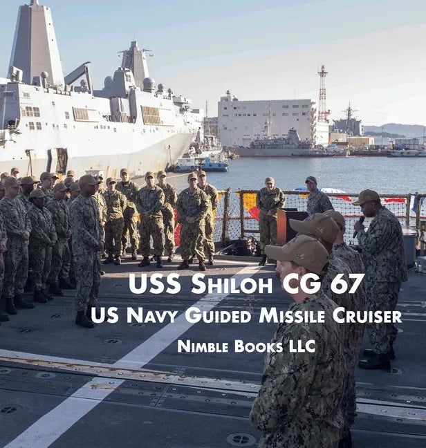 USS Shiloh Cg-67: US Navy Guided Missile Cruiser - Hardcover