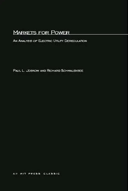 Markets for Power: An Analysis of Electric Utility Deregulation - Paperback