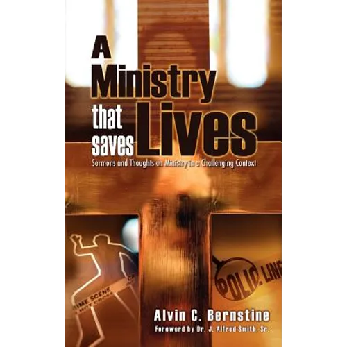 A Ministry That Saves Lives: Sermons and Thoughts on Ministry in a Challenging Context - Paperback