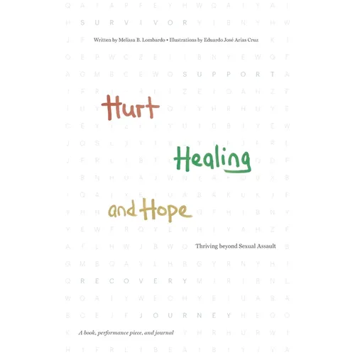 Hurt, Healing, and Hope: Thriving beyond Sexual Assault - Paperback