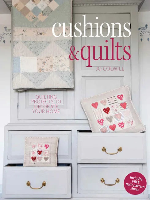 Cushions & Quilts: Quilting Projects to Decorate Your Home - Paperback