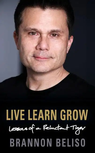 Live Learn Grow: Lessons of a Reluctant Tiger - Paperback