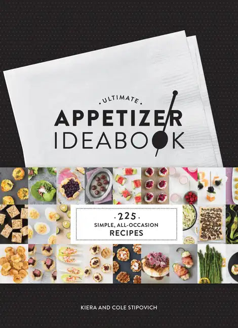 Ultimate Appetizer Ideabook: 225 Simple, All-Occasion Recipes - Hardcover