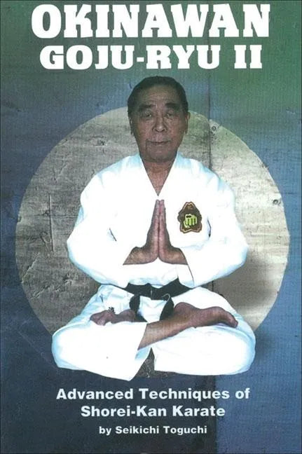 Okinawan Goju-Ryu II - Paperback